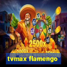 tvmax flamengo